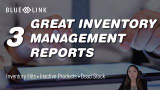 3 Great Inventory Management Reports | Blue Link ERP