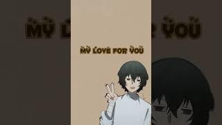 Dazai :) #anime #edit #animeedit #bsd #dazaiosamu #dazai #bungoustraydogs #manga #love #beautifulboy