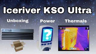 ICERIVER KS0 Ultra Unboxing, Setup, Power Consumption and Thermals