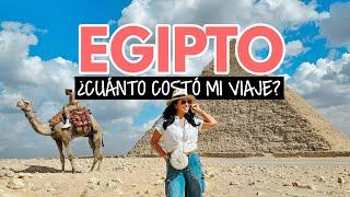 ¿Cuánto costó mi viaje a  Egipto?  - Ruta El Cairo, Luxor y Aswan