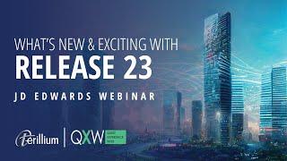 JD Edwards EnterpriseOne Release 23 – What’s New and Exciting