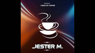 I need my Coffee - Jester M  (Techno song)