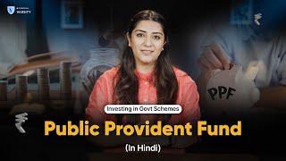 Ep5 -Public Provident Fund 8 Features | Good alternative to EPF?| Investing in Govt Schemes in Hindi