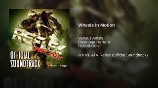 09 Wheels In Motion - MX vs ATV Reflex OST