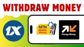 1xbet withdrawal - How to withdraw money from 1xbet account through Orange money, MTN money, Moov