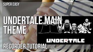 SUPER EASY: How to play Undertale Main Theme  by Toby Fox on Recorder (Tutorial)