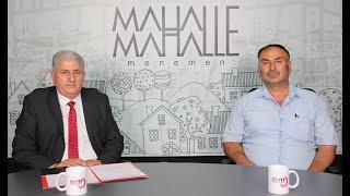 Erhan ÖZALP ile Mahalle Mahalle Menemen - Kadir ÇİFTÇİ