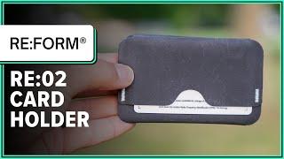 The Minimalist Wallet | RE:FORM RE:02 (Card Holder) Review (1 Month of Use)