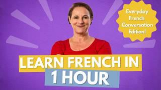 Learn French in 1 Hour: Everyday French Conversations!