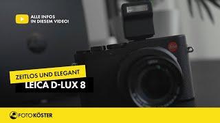 Leica D-Lux 8 - Das neue Technik-Schmuckstück