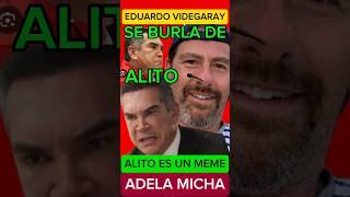 EDUARDO VIDEGARAY, SE BURLA DE ALITO MORENO.