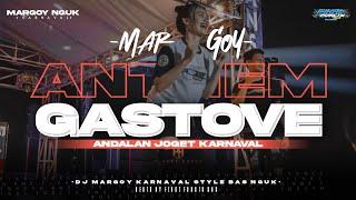 DJ GASTOVE × ANTHEM MILENIUM - STYLE MARGOY KARNAVAL - KIW KIW EMPUK JERU