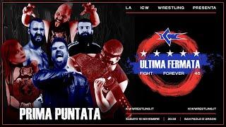 ICW Fight Forever 46: Ultima Fermata - Prima Puntata