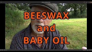 Beeswax and Baby Oil