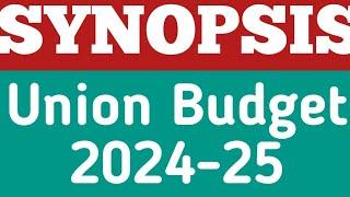 Synopsis of Union Budget 2024-25