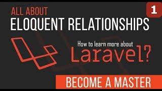 Eloquent Relationship - Become a Master in Laravel - 11