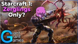 Can You Beat StarCraft With Only Zerglings?