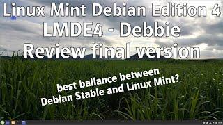 Linux Mint Debian Edition 4 -Debbie-. Final LMDE4 version review (English)