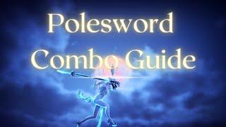 Polesword Combos and Extensions 【永劫无间 NARAKA】