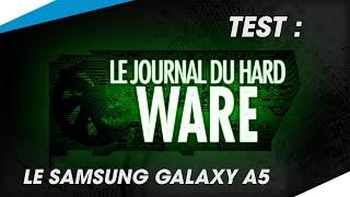 [Le Samsung Galaxy A5 en Test] - Le Journal Du Hardware