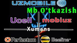 UzMobile dan mb O'tkazish. Ucell Ums Xumans Beeline Perfectum | BoBuRi