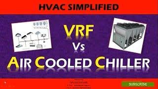 VRF vs Air Cooled Chiller - Utilization Explained