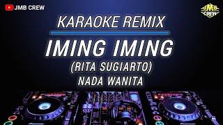 Karaoke Iming iming - Rita Sugiarto Versi Dj Remix Nada Cewek Viral Tik Tok