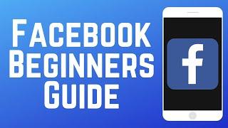 How to Use Facebook Beginners Guide 2024