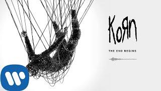 Korn - The End Begins (Official Audio)