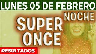 Resultado del sorteo Super Once Noche del Lunes 5 de Febrero del 2024