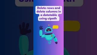 How to delete rows and delete columns in a datatable using UiPath?#uipath #shorts #rpa