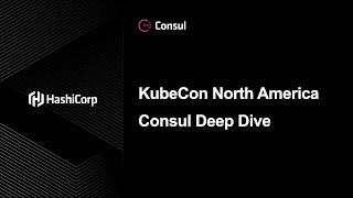 KubeCon North America - Connect and Secure Apps in Kubernetes with Consul and Vault