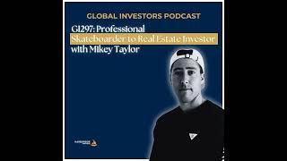 GI297: Professional Skateboarder to Real Estate Investor with Mikey Taylor