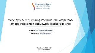 "Side by Side": Nurturing Intercultural Competence among Palestinian and Jewish Teachers in Israel