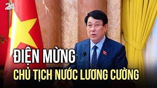 Điện mừng Chủ tịch nước Lương Cường | VTV24