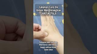 Tips Gerakan/Titik Pijat Tangan Untuk Menghilangkan Sakit Kepala,Mari Hidup Sehat dan Bugar #healthy