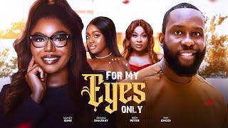 FOR MY EYES ONLY - Watch Nancy Isime, Ray Emodi Latest 2025 Nigerian Movie #trending