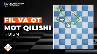 FIL VA OT MOT QILISHI, 24-DARS (1-QISM) | XM BOBUR SATTAROV BILAN SHAXMAT DARSLARI