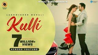 Kulli (Official Video) | Lakhwinder Wadali | Wadali Music | Aar Bee | Latest Song 2019