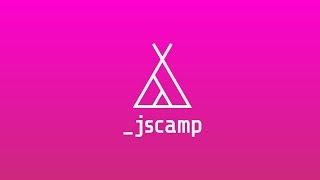 JSCAMP 2019 — Conference Opening Video