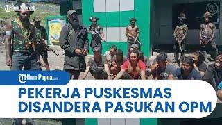 Video OPM Sandera Pekerja Puskesmas di Sinak, Begini Kondisi Para Korban