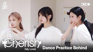 ILLIT (아일릿) ‘Cherish (My Love)’ Dance Practice Behind