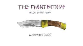 The Front Bottoms - Au Revoir (Adios) (Official)