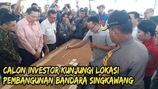 Calon Investor Kunjungi Lokasi Pembangunan Bandara Singkawang