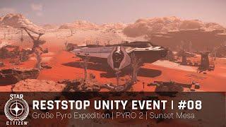 STAR CITIZEN #008 | UNITY | Große Pyro Expedition | PYRO 2 | Sunset Mesa | 2K | Alpha 4.0.1