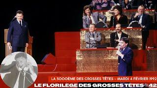 Le florilège des Grosses Têtes #42 -  Emission intégrale Spéciale 5000ème (Mardi 4 février 1992)