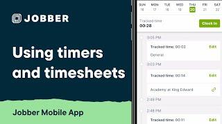 Using Timers and Time Sheets in the Jobber App | Mobile App