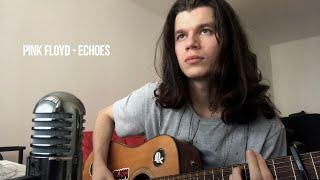 Pink Floyd - Echoes - Cover by Taster