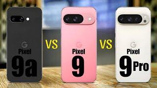 Google Pixel 9a Vs Google Pixel 9 Vs Google Pixel 9 Pro