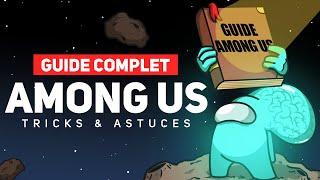 AMONG US : GUIDE COMPLET ET ASTUCES | TUTO DÉBUTANT & STRATS AVANCÉES